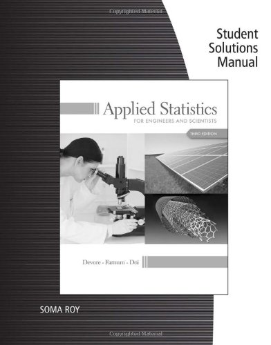 Student Solutions Manual for Devore/Farnum/Doi's Applied Statistics for Engineers and Scientists, 3rd Student Solutions Manual for Devore/Farnum/Doi's Applied Statistics for Engineers and Scientists, 3rd