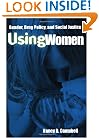 Using Women: Gender, Drug Policy, and Social Justice