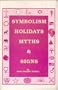 Symbolism: Holidays, Myths and Signs