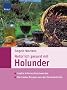 Nat�rlich gesund mit Holunder: Sanfte Hilfe bei Beschwerden Die besten Rezepte aus der Holunderk�che