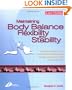 Maintaining Body Balance, Flexibility & Stability: A Practical Guide to the Prevention & Treatment of Musculoskeletal Pain & Dysfunction, 1e