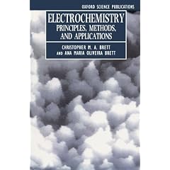 Electrochemistry: Principles, Methods, and Applications (Oxford Science Publications)