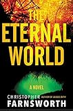 The Eternal World: A Novel