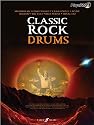 Classic Rock Authentic Drums Playalong: 8 Monstrous Rock Classics Arranged for Drums with Fantastic Soundalike CD (Authentic Playalong)