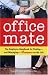 Book Office Mate: Your Employee Handbook for Romance on the Job