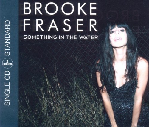 Brooke Fraser - Something in the Water - Zortam Music