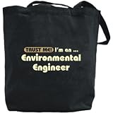 Canvas Tote Bag Black " Trust Me, I Am Environmental Engineer " Occupations