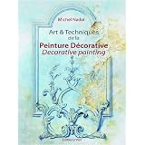 Art & techniques de la peinture d�corativepar Michel Nada�