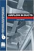 Airflow in Ducts (Indoor Environment Technician's Library)