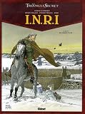 INRI Le Triangle Secret, Tome 4 : Résurrection par Didier Convard INRI Le Triangle Secret, Tome 4 : Résurrection par Convard