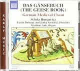 Das Gänsebuch (The Geese Book): German Medieval Chant