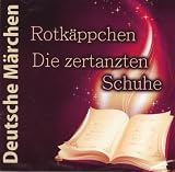 Rotk&auml;ppchen - Die zertanzten Schuhe - CD H&ouml;rbuch