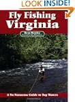 Fly Fishing Virginia: A No Nonsense G...