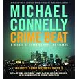 Crime Beat: A Decade of Covering Cops and Killers by Michael Connelly, Len Cariou, Carl Franklyn, and Nancy McKeon