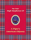 Piper's American Odyssey (Contemporary Bagpipe Compositions)