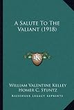 A Salute To The Valiant (1918)