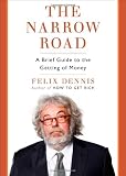 Buy : The Narrow Road: A Brief Guide to the Getting of Money