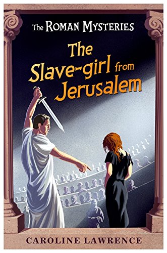 The slave-girl from jerusalem (the roman mysteries)