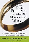 The Seven Principles for Making Marriage Work