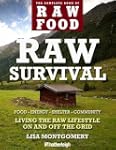 Raw Survival: Living the Raw Lifestyl...