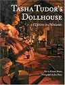 Tasha Tudor's Dollhouse : A Lifetime in Miniature