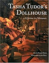 Tasha Tudor's Dollhouse : A Lifetime in Miniature