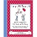 Petit Appetit: Eat, Drink, and Be Merry: Easy, Organic Snacks, Beverages, and Party Foods for Kids of All Ages