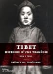 Tibet, histoire d'une trag�die