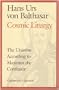 The Cosmic Liturgy: The Universe According to Maximus the Confessor (Communio Books)