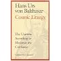 Cosmic Liturgy: The Universe According to Maximus the Confessor (Communio Books.)