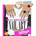 The WAH Nails Book of Nail Art: Featuring 25 cool nail art projects to do at home