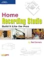 Home Recording Studio: Build it Like the Pros, 1st Edition