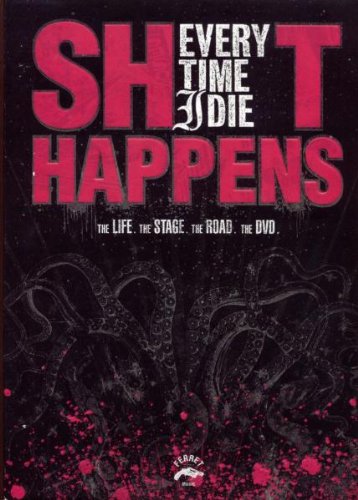 Every Time I Die: Shit Happens
