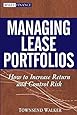 Managing Lease Portfolios : How to Increase Return and Control Risk