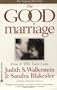 The Good Marriage: How and Why Love Lasts