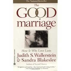 The Good Marriage: How and Why Love Lasts