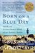 Born on a Blue Day