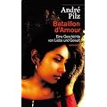 Bataillon d'Amour: Eine Geschichte von Liebe und Gewalt