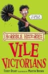 The Vile Victorians (Horrible Histories)