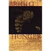 Bright Hunger (American Poets Continuum)