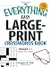 The Everything Easy Large-Print Crosswords Book: Bigger and Easier Than Ever