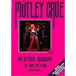 Motley Crue: The Official Biography, the First Five Years book cover