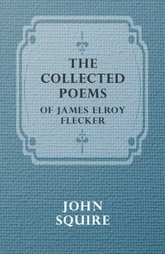 The Collected Poems of James Elroy Flecker