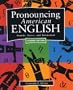 Pronouncing American English: Sounds, Stress, and Intonation  (Second Edition)