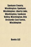 Spokane County, Washington: Spokane, Washington, Liberty Lake, Washington, Spokane Valley, Washington, Otis Orchards-East Farms, Washington