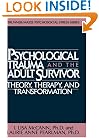 Psychological Trauma and the Adult Survivor: Theory, Therapy, and Transformation, (Brunner/Mazel Psychosocial Stress Series, No. 21)