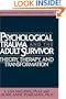 Psychological Trauma and the Adult Survivor: Theory, Therapy, and Transformation, (Brunner/Mazel Psychosocial Stress Series, No. 21)