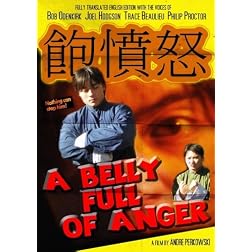 A Belly Full of Anger (Fully Translated English Edition with the voices of Bob Odenkirk, Joel Hodgson, Trace Beaulieu, Philip Proctor)