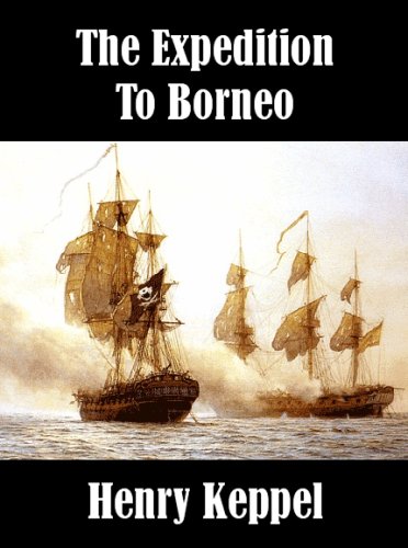 The Expedition To Borneo of H.M.S. Dido under Borneo in The Books Store