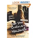 Not Your Ordinary Housewife: How the Man I Loved Led Me into a World I Had Never Imagined